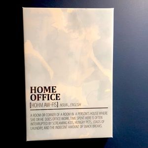 “Home Office” canvas print sign. New approx. 12”x17” canvas on wood backing.